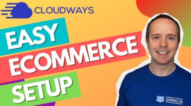 The RIGHT way to build an eCommerce website on Cloudways