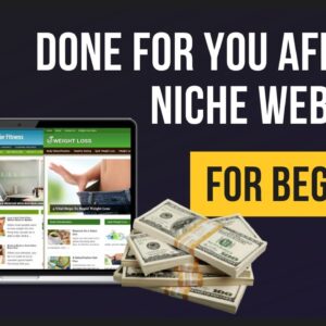 Done For You Affiliate Niche Websites For Beginners [3 Free Niche Websites]