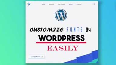 How to Change Fonts in WordPress - 5 EASY Ways