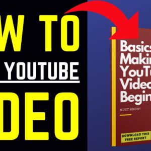 How To Make A YouTube Video (Beginners Guide)