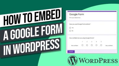 Embed Google Form in WordPress - Quick and EASY!