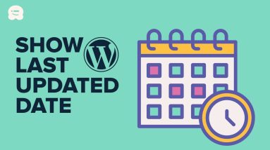 How to Display the Last Updated Date of Your Posts in WordPress