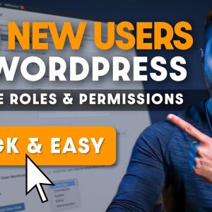 How to Add New Users To Your WordPress Site (Manage Roles & Permissions)