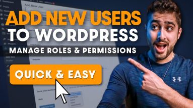 How to Add New Users To Your WordPress Site (Manage Roles & Permissions)