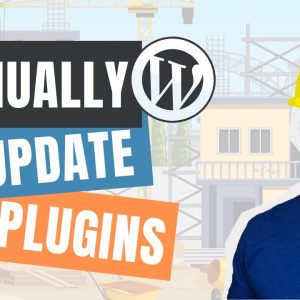 How To Manually Update A WordPress Plugin