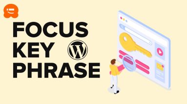 How to Properly Use Focus Keyphrase in WordPress
