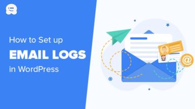 How to Setup WordPress Email Logs and WooCommerce Email Logs (Improve Your Campaign Results!)