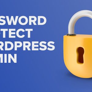 How to Password Protect Your Wordpress Admin
