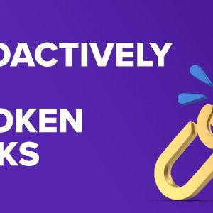 Proactively Fix Broken Links on Your Website