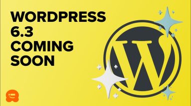 See What's Coming in WordPress 6.3