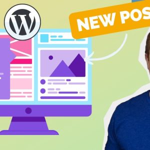 How to Create a New Post in WordPress Quickly and Easily