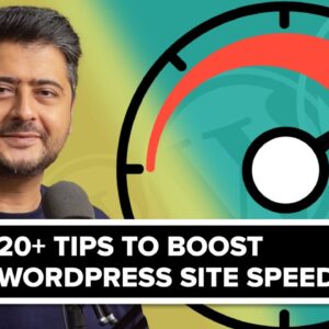 20+ Tips to Boost Your WordPress Site's Speed