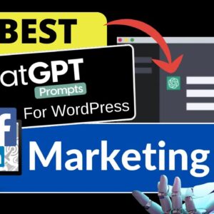 10 Best ChatGPT Prompts For WordPress Marketing