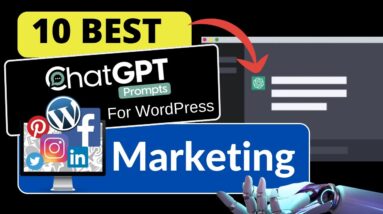 10 Best ChatGPT Prompts For WordPress Marketing