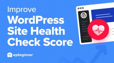 12 Tips to Improve Your WordPress Site Health Check Score