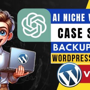 AI Niche Website Case Study: How To Backup Your WordPress Website