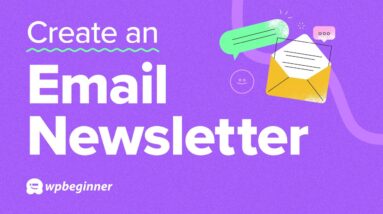 How to Create an Email Newsletter the RIGHT WAY (Step by Step)