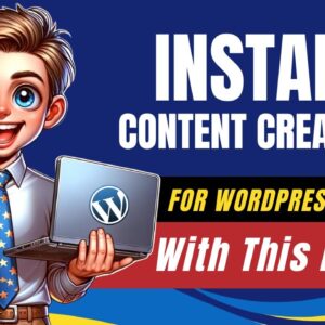 Instant Content Creation For WordPress Website With This Plugin