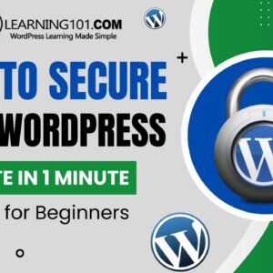 How To Secure Your WordPress Website In 1 Minute (WordPress Website Security)