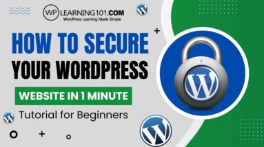 How To Secure Your WordPress Website In 1 Minute (WordPress Website Security)