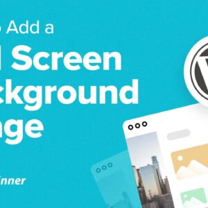 How to Add a Full Screen Background Image in WordPress