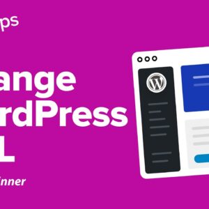 How to Change Your WordPress URL (Site and WordPress Address)