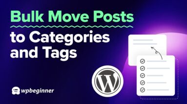 How to Bulk Move Posts to Categories and Tags in WordPress