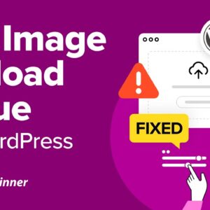 How to Fix Image Upload Issues in WordPress