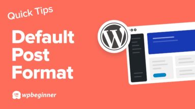 How to Set the Default Post Format in WordPress