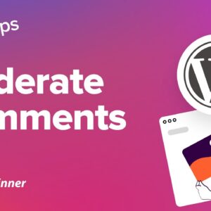 How to Easily Moderate Comments in WordPress
