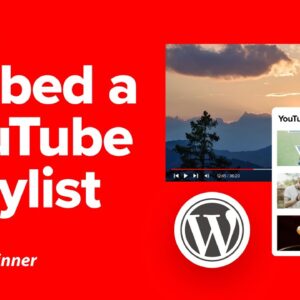 How To Embed a YouTube Playlist In WordPress Video