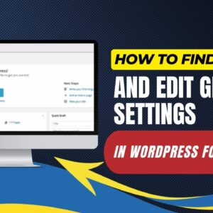 How To Find And Edit General Settings In WordPress For Beginners