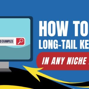 How To Find Long-Tail Keywords In Any Niche For Free