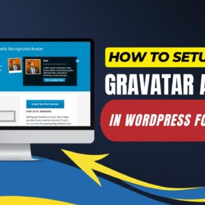 How To Setup Gravatar Account In WordPress For Beginners