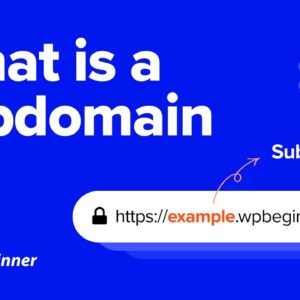 What is a Subdomain, & How Can You Create One?