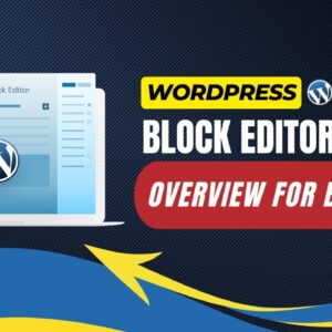 WordPress Block Editor Overview For Beginners