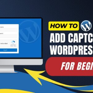 How To Add Captcha In WordPress Login For Beginners