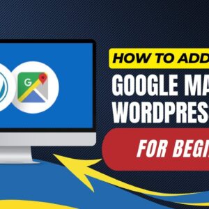 How To Add Google Map In WordPress