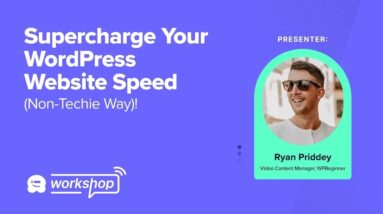 The Non-Techie Way to Supercharge Your WordPress Website Speed!
