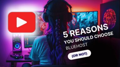 5 Reasons Why You Should Choose Bluehost (or not)