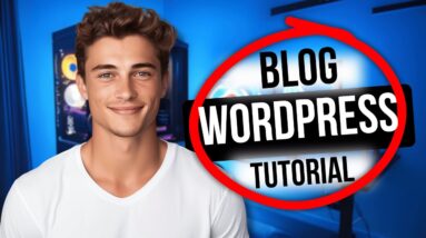 WordPress Blog Tutorial – Build Your Blog from Scratch in 2025 (Step-by-Step Guide)