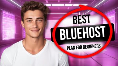 Best Bluehost Plan for Beginners: Don't Overpay for Hosting!