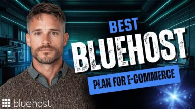 Bluehost Best Plan for Ecommerce – Don’t Choose Wrong and Overpay