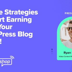Simple Strategies to Start Earning from Your WordPress Blog! (Full Workshop)