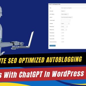 How To Automatically Write SEO Blog Posts in WordPress with ChatGPT (Autoblogging Tutorial)